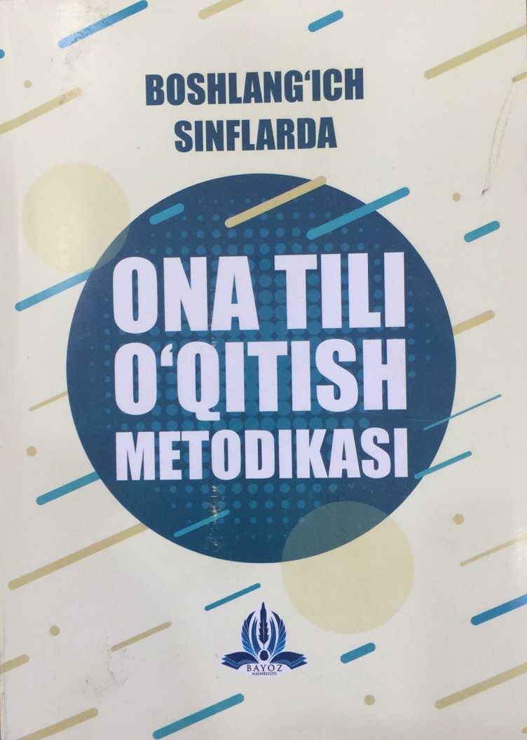 Boshlang'ich sinflarda ona tili o'qitish metodikasi (А5, yumshoq) 304 bet